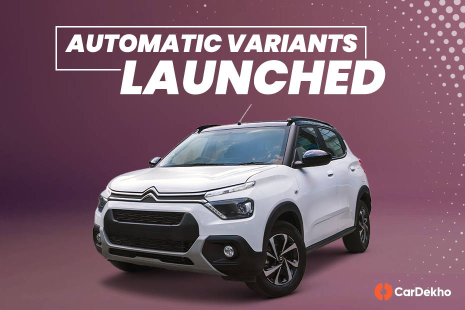 Citroen C3 Automatic Variants Launched