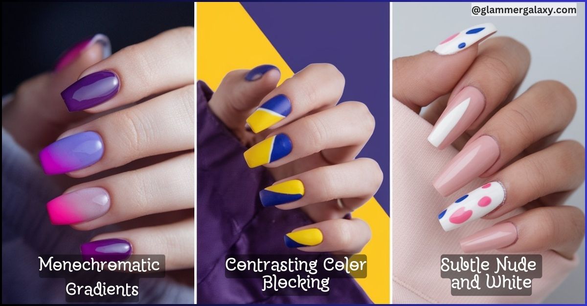 Three hands with gradient, color blocking, and nude-white nail art designs, showcasing trendy styles.