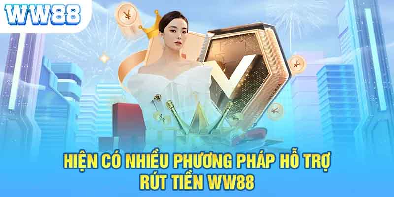 Quy Trình Rút Tiền Ww88 Đơn Giản, Dễ Dàng Cho Cược Thủ-2