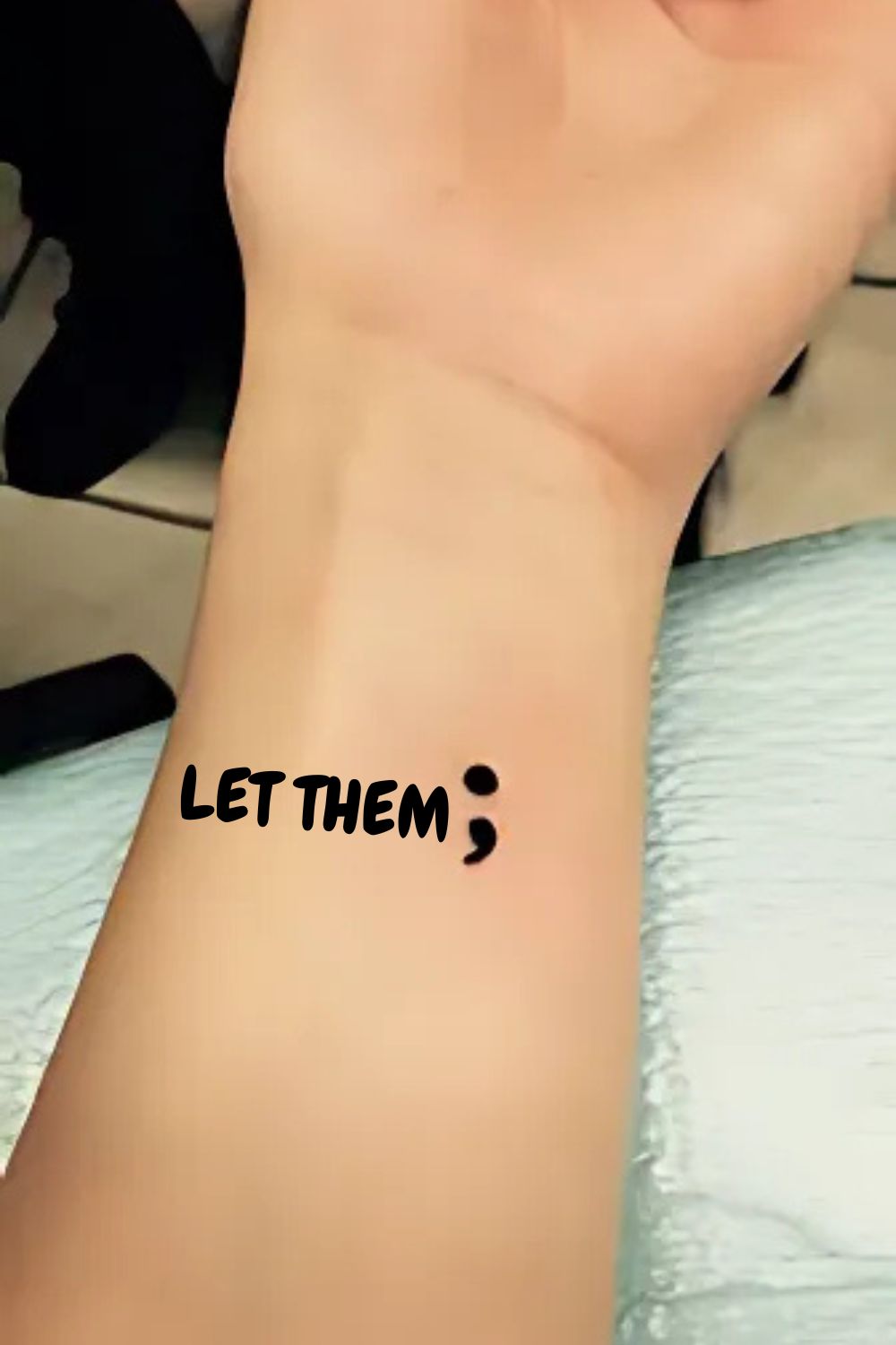 Let Them Semicolon Tattoo