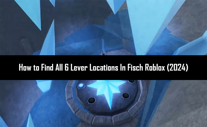 Roblox Fisch Levers Locations