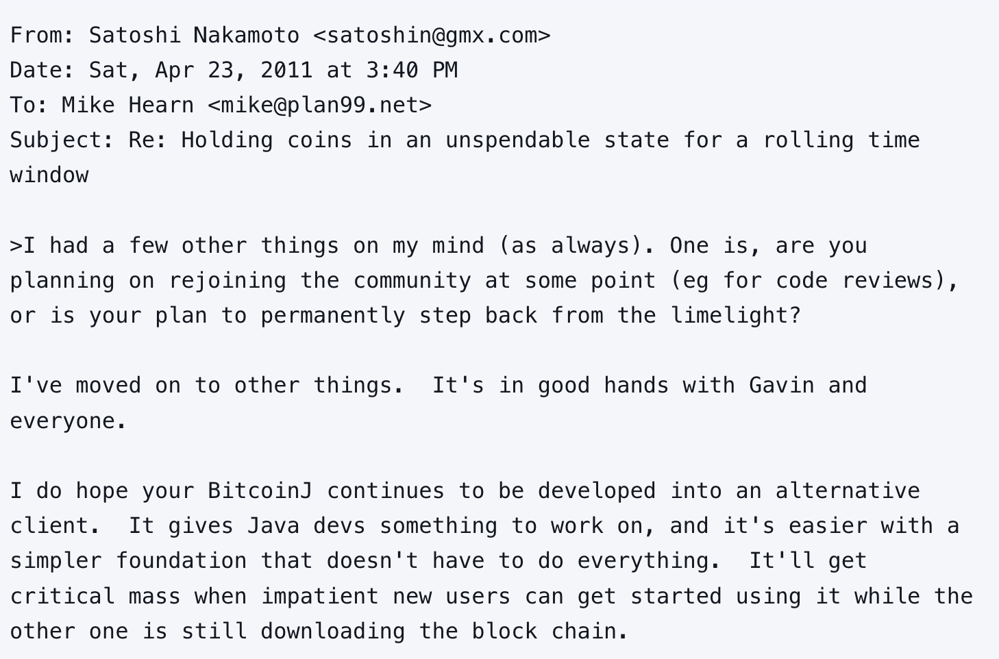 Email cuối cùng của Satoshi&nbsp; <a href="https://www.bitcoin.com/satoshi-archive/emails/mike-hearn/16/">Re: Holding coins in an unspendable state for a rolling time window | Satoshi’s Archive</a>