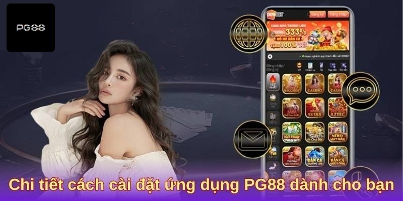 Hướng dẫn tải app PG88 về iOS và Android đơn giản