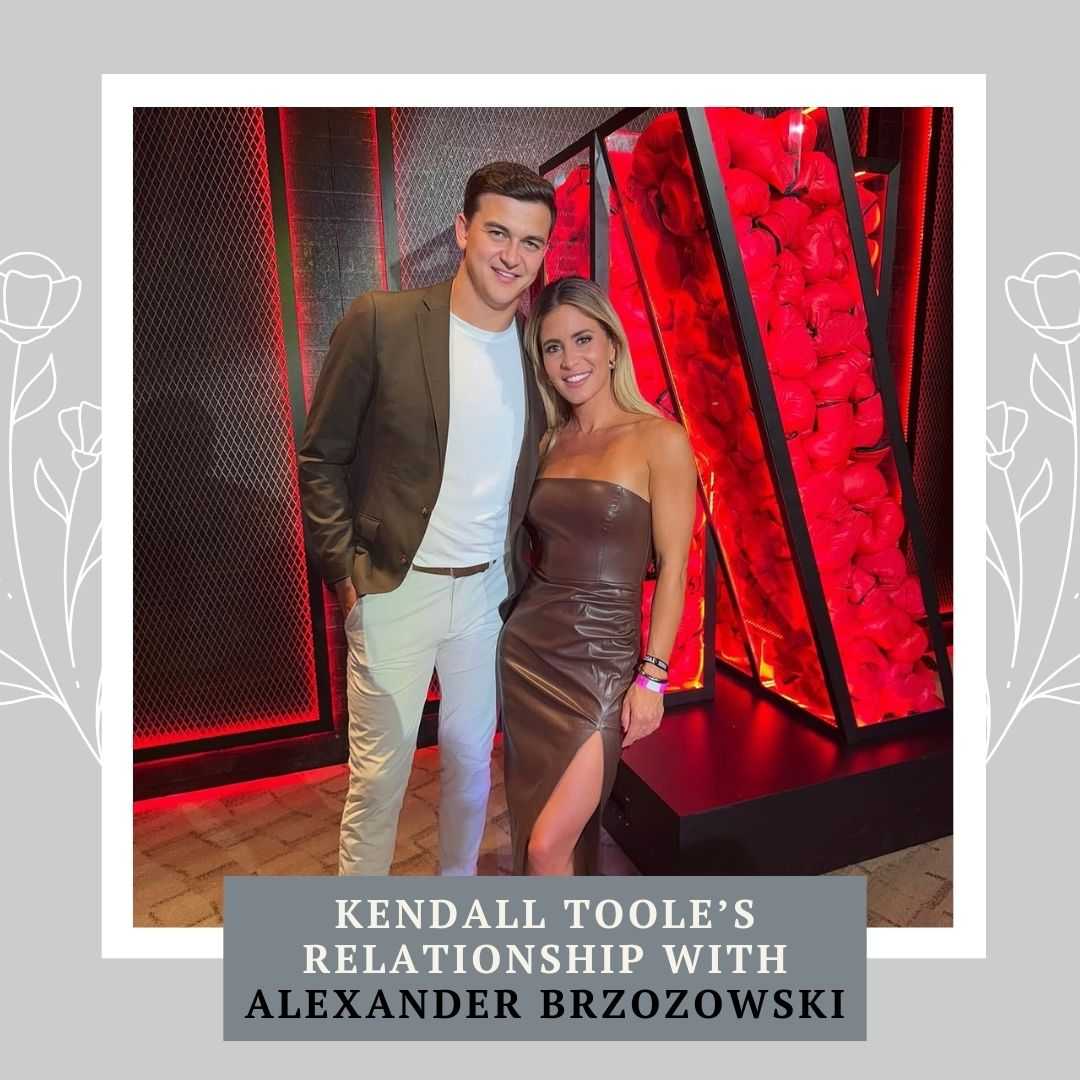 Kendall Toole’s Relationship with Alexander Brzozowski
