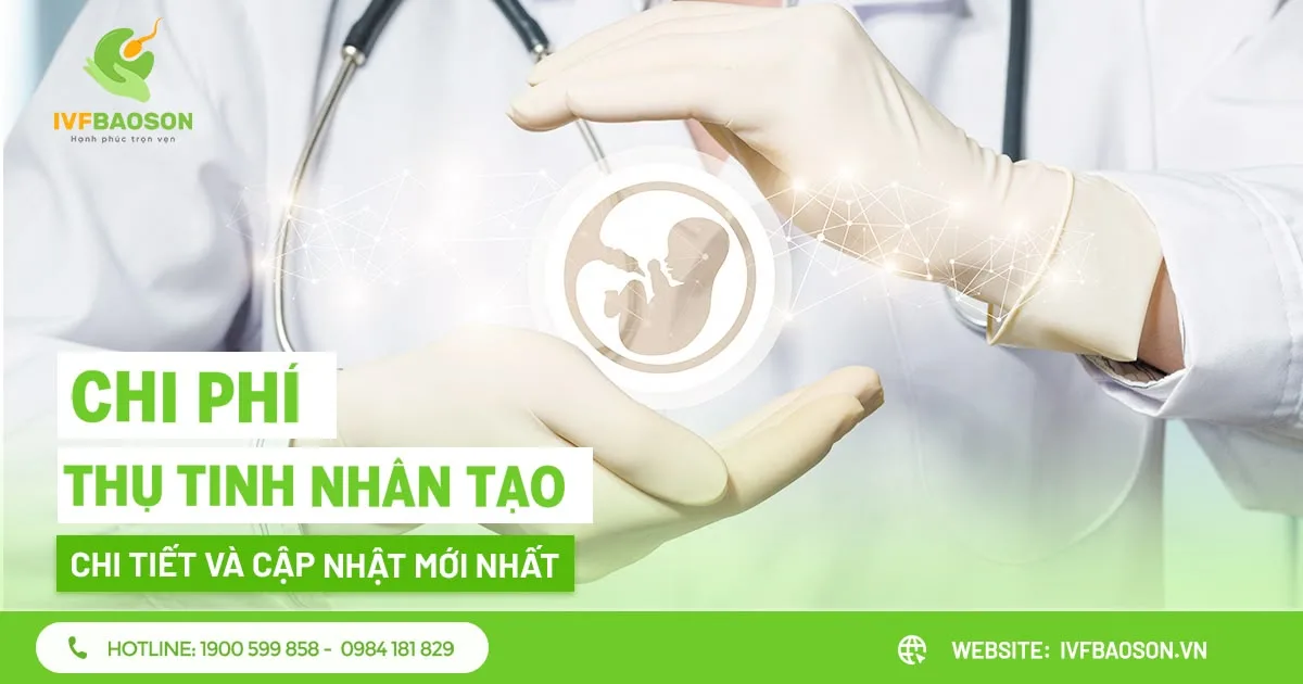 Chi Phí Thụ Tinh Nhân Tạo: Chi Tiết Và Cập Nhật Mới Nhất