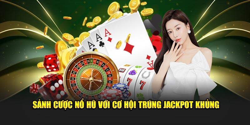 Sảnh cược nổ hũ với cơ hội trúng jackpot khủng siêu hấp dẫn tại V9bet