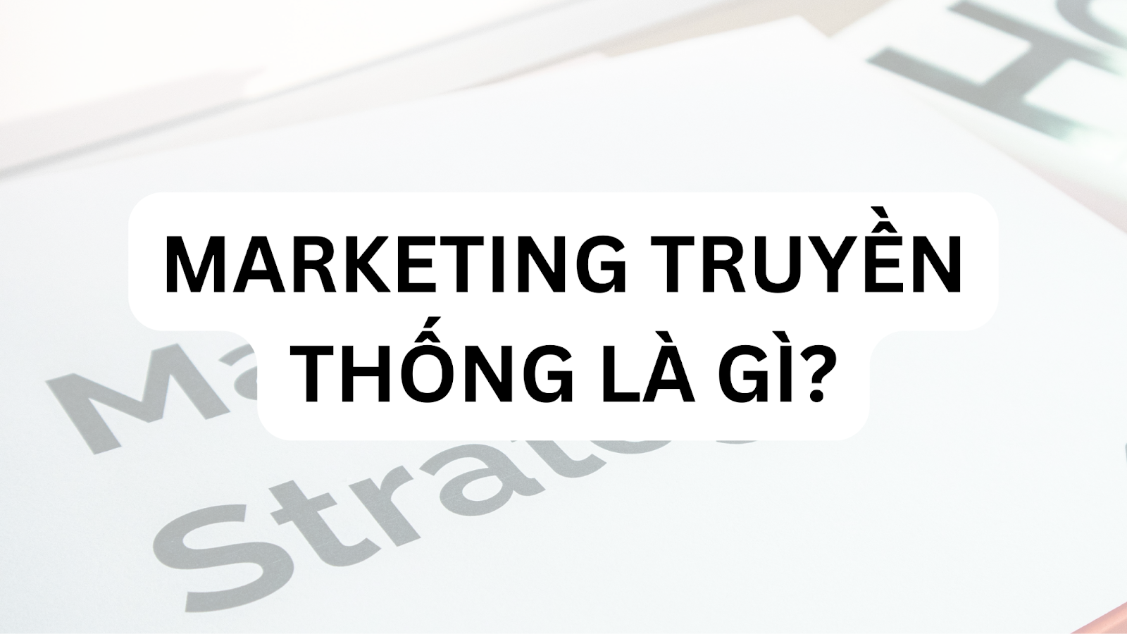 marketing truyền thống là gì