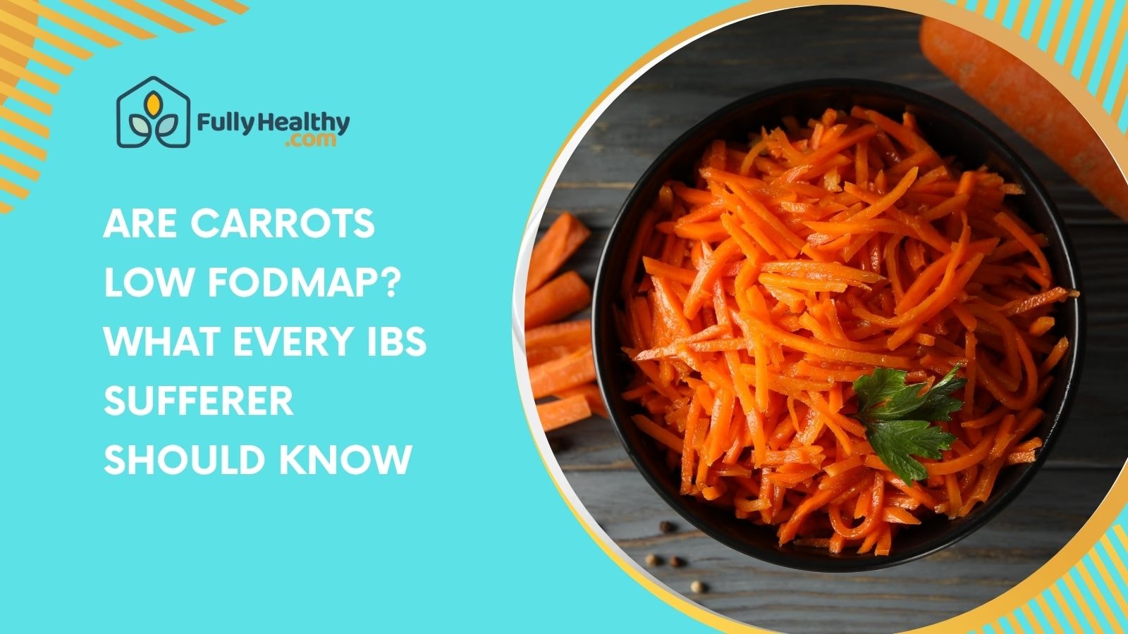 Are Carrots Low FODMAP? What Every IBS Sufferer Should Know