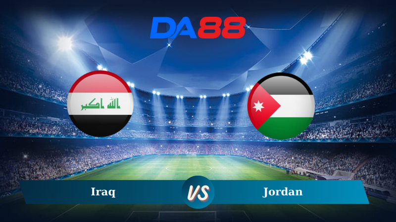 Soi kèo Iraq vs Jordan 23h15 ngày 14/11/2024