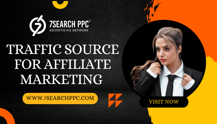 traffic source for affiliate marketing