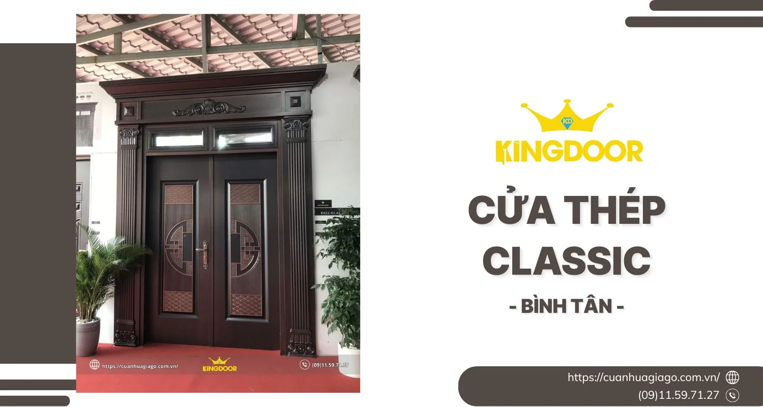 Cửa Thép Classic Tại Bình Tân | Sang Trọng & An Toàn Tuyệt Đối
