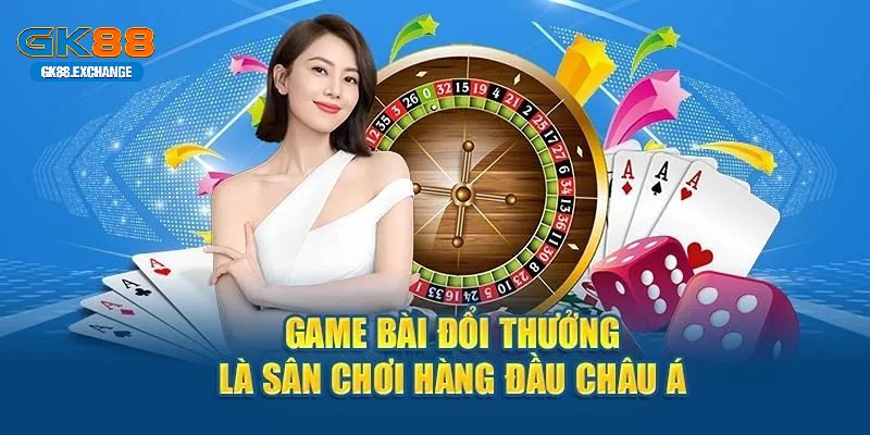 Hệ thống cung cấp game bài đổi thưởng hot của GK88