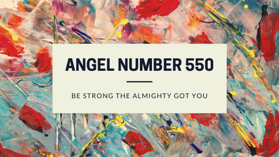 Angel numbers meaning 550.