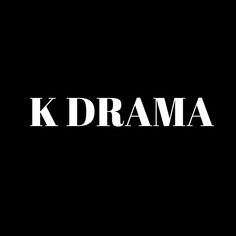 This contains an image of the k drama logo shown in white on a black background and it says, k drama