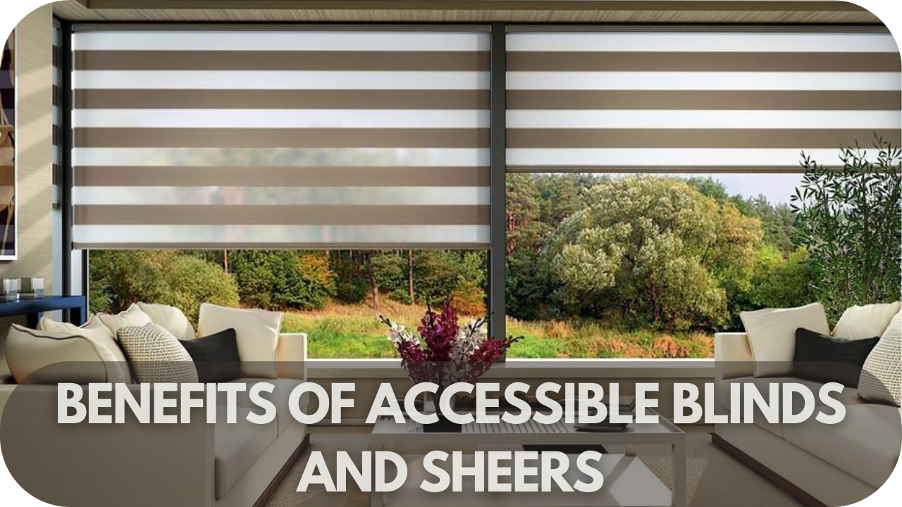 Unlock the benefits of accessible blinds and sheers, enhancing comfort and independence.