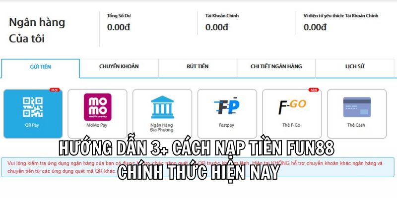 Hướng dẫn 3+ cách nạp tiền Fun88 chính thức hiện nay