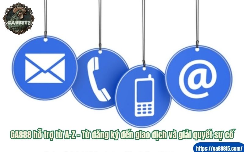 GA888 hỗ trợ từ A–Z – Từ đăng ký đến giao dịch và giải quyết sự cố