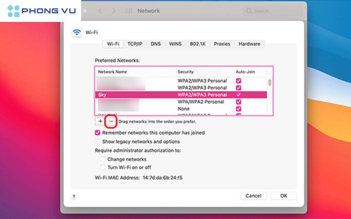 Chọn mạng wifi muốn xóa > nhấn dấu “-” > chọn OK
