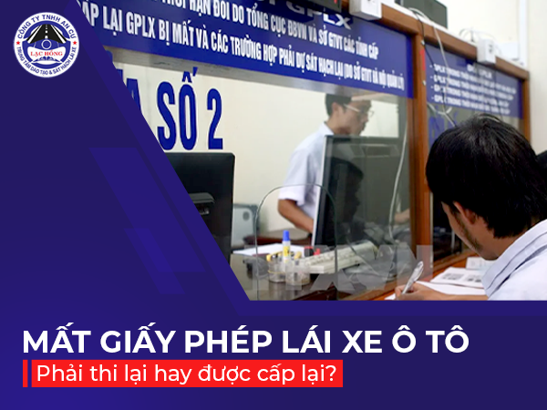 mat giay phap lai xe o to phai thi lai hay duoc cap lai 