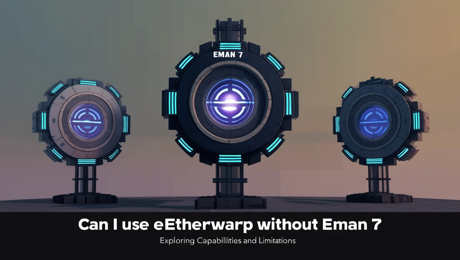 Can I Use Etherwarp Without Eman 7