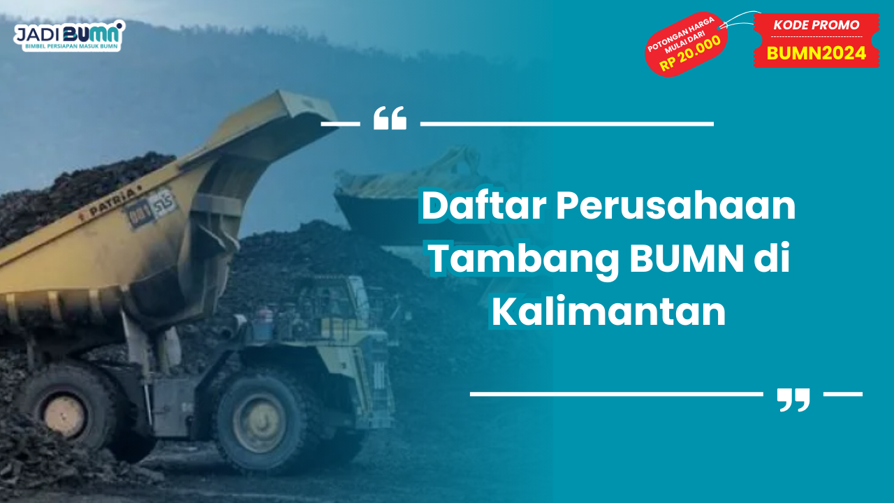 Peran Sektor Pertambangan BUMN di Kalimantan