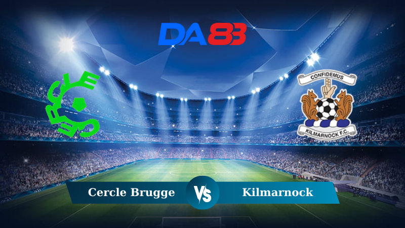 Soi kèo Cercle Brugge vs Kilmarnock 01h00 ngày 02/08/2024