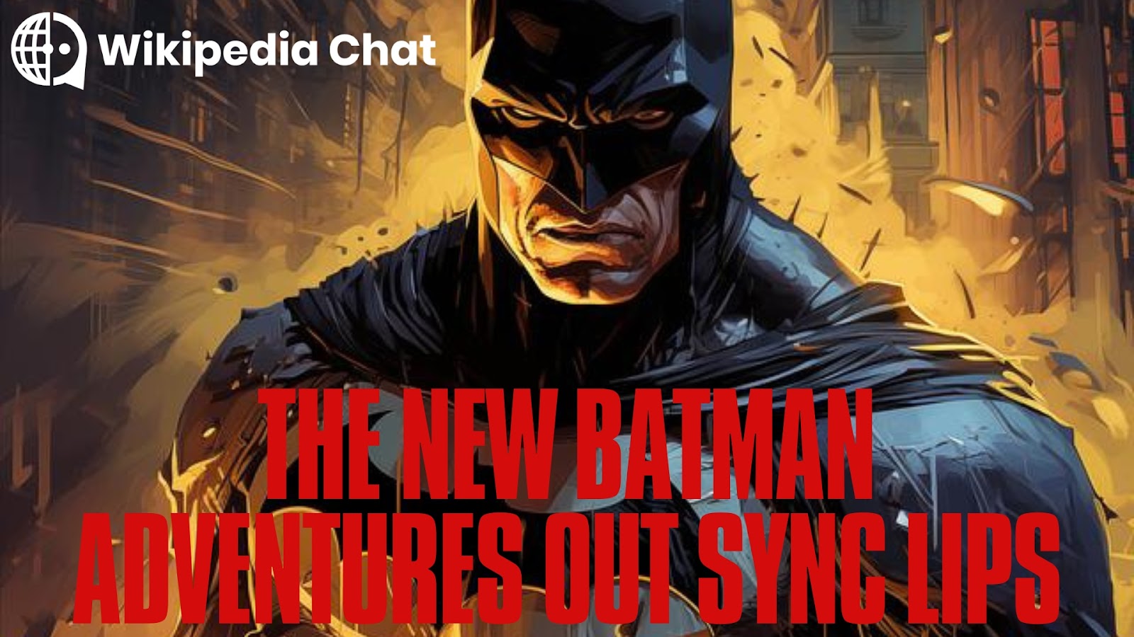 the new batman adventures out sync lips