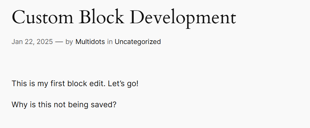 The custom block’s frontend with the new text entered in the backend. 