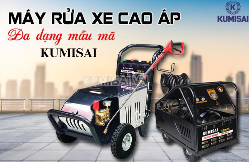 Kumisai – Thương hiệu cung cấp máy rửa xe Quảng Ngãi