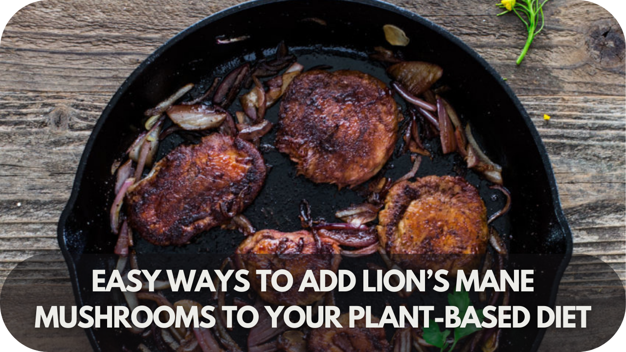 Sautéed Lion’s Mane mushrooms in a pan with garlic and herbs, a simple addition to plant-based meals