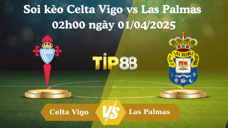 Soi kèo Celta Vigo vs Las Palmas 02h00 ngày 01/04/2025