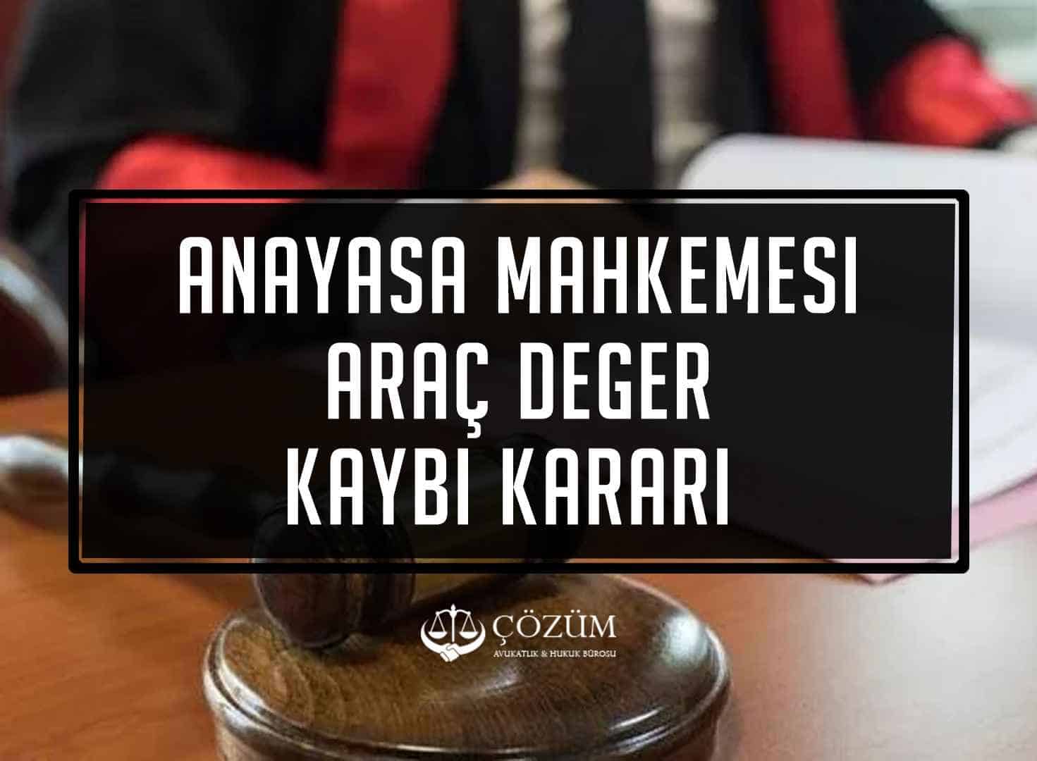 Anayasa Mahkemesi Araç Değer Kaybı Kararı