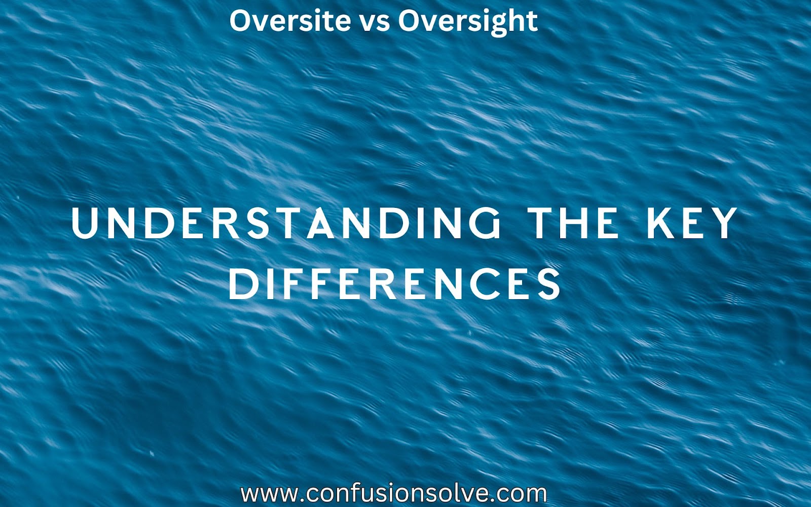 Oversite vs Oversight
