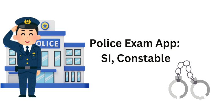 Police Exam App: SI, Constable