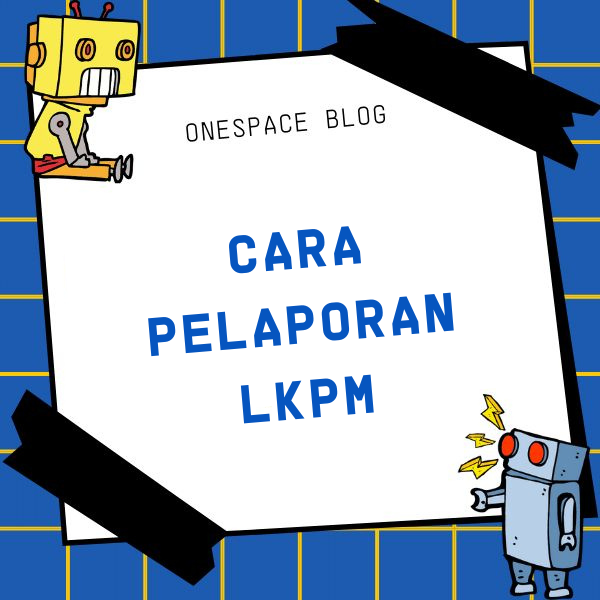 Cara Pelaporan LKPM