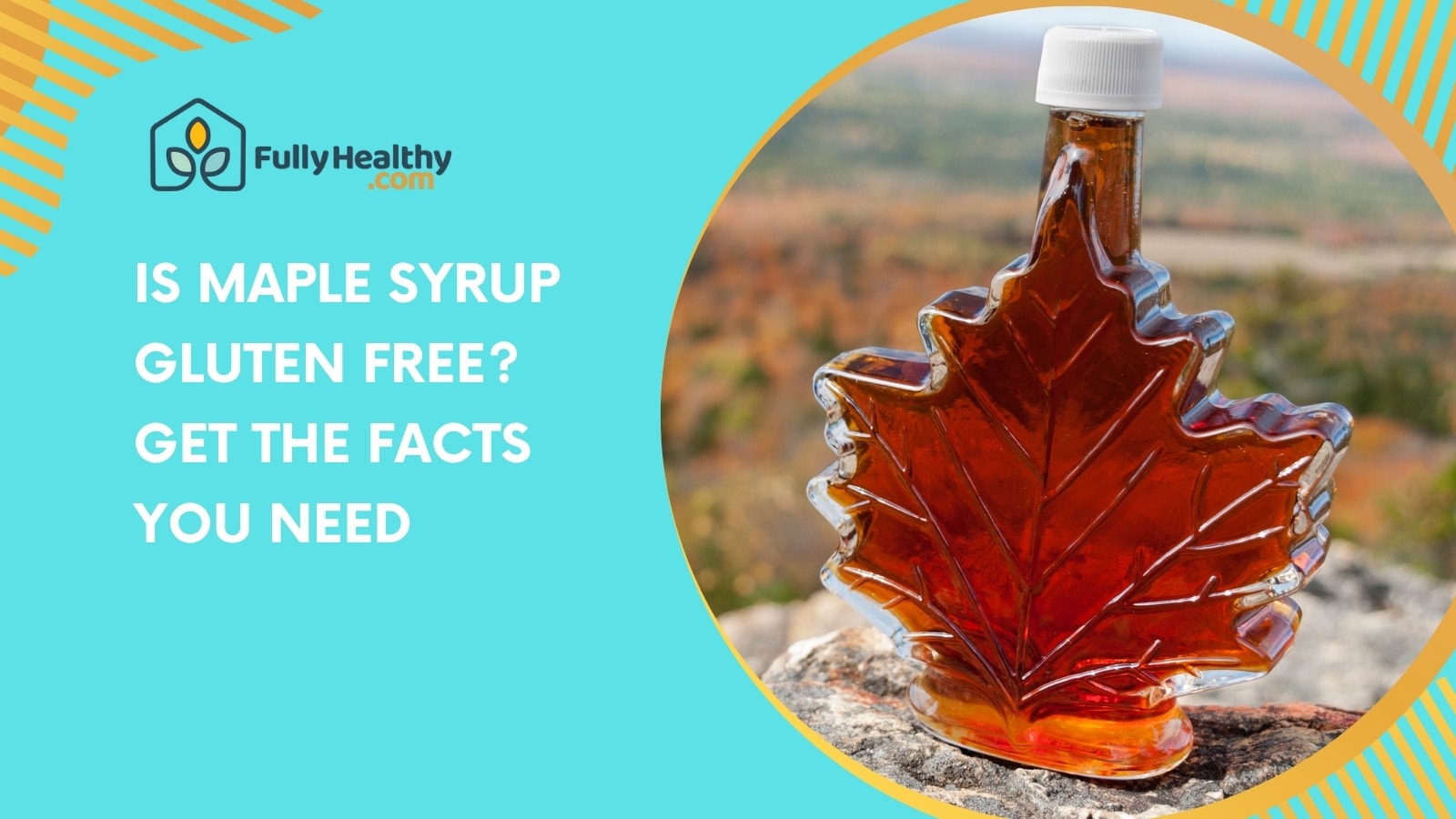 Is Maple Syrup Gluten Free? Get the Facts You Need