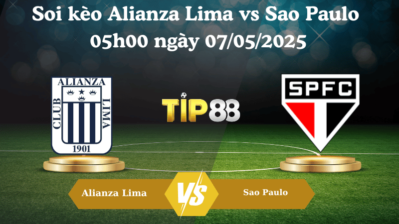  Soi kèo Alianza Lima vs Sao Paulo 05h00 ngày 07/05/2025