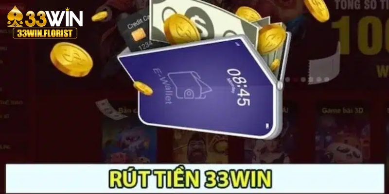 Giới hạn giao dịch rút tiền 33win