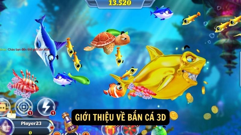 Giới thiệu về bắn cá 3D