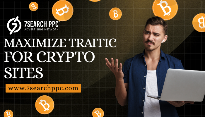 maximize traffic for crypto sites 