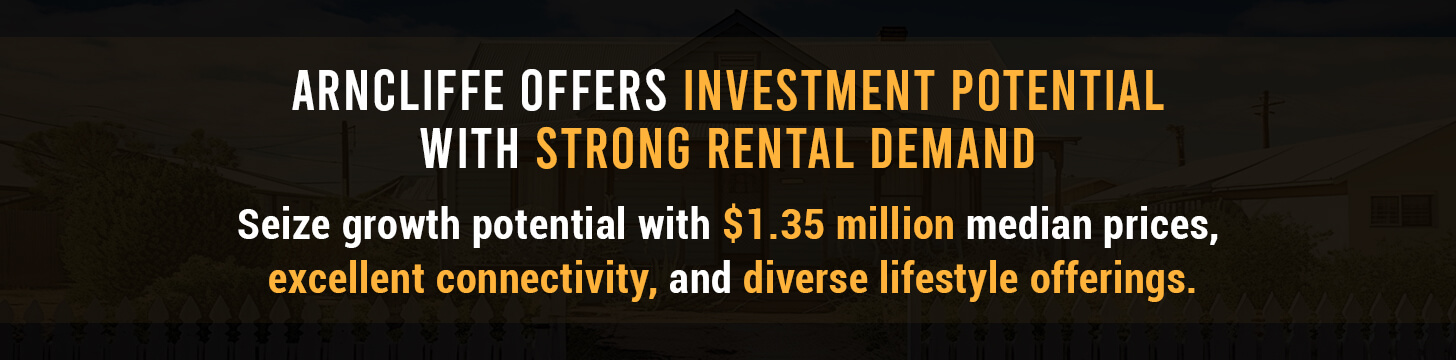 Arncliffe Offers Investment Potential with Strong Rental Demand