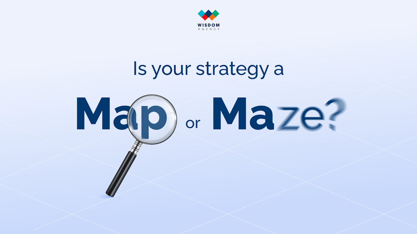 “Strategy Made Easy” - Lý do Wisdom Agency khác biệt giữa hơn hàng trăm agency ngoài kia