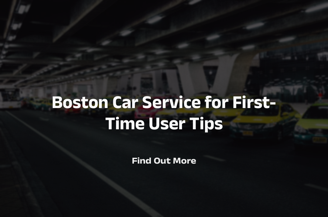 Boston Car Service for First-Time User Tips