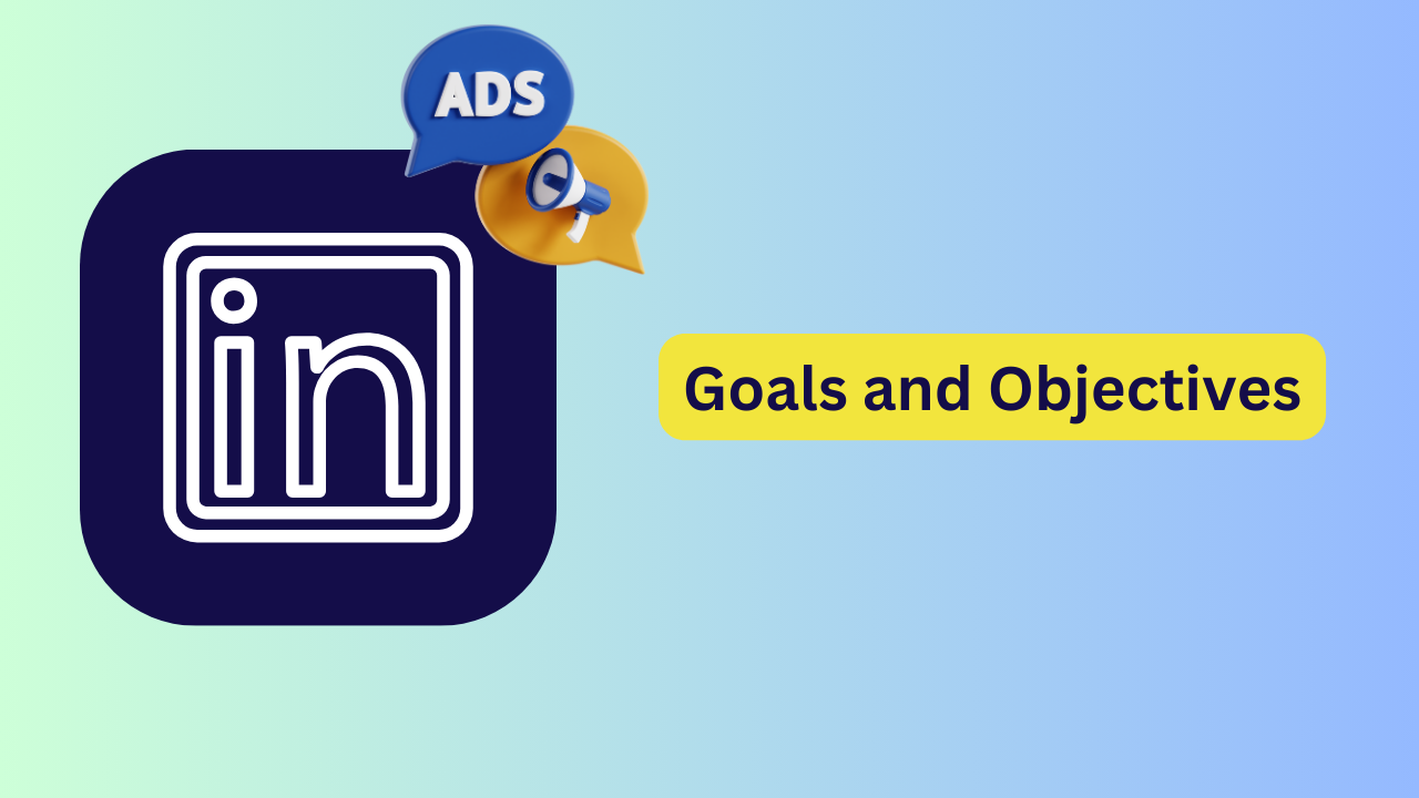 Goals and Objectives