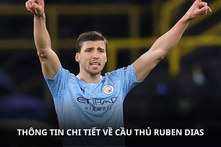 Thông tin chi tiết về cầu thủ Ruben Dias