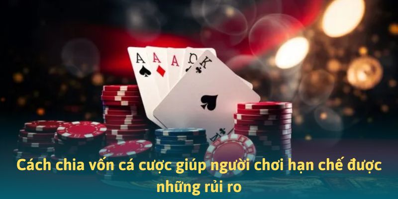 Cách chia vốn cá cược