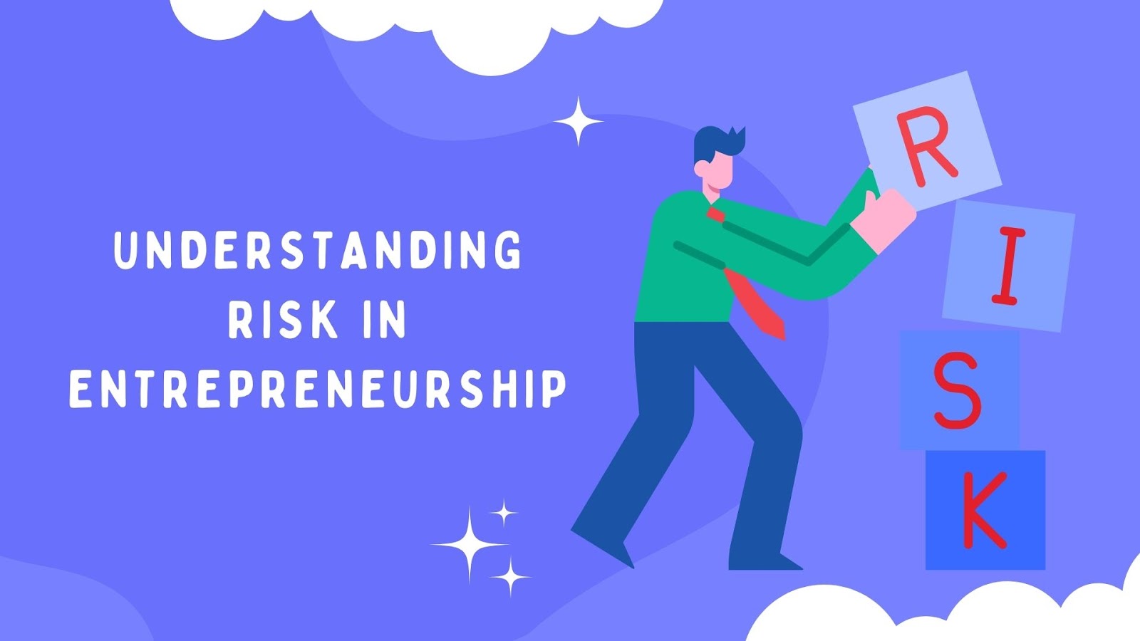 Understanding Risk in Entrepreneurship