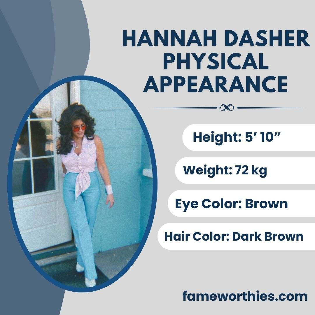 Hannah Dasher’s Height, Weight, and Physical Appearance