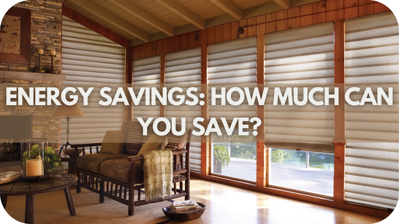 Are Energy Efficient Blinds Worth The Investment: Energy Savings: How Much Can You Save?