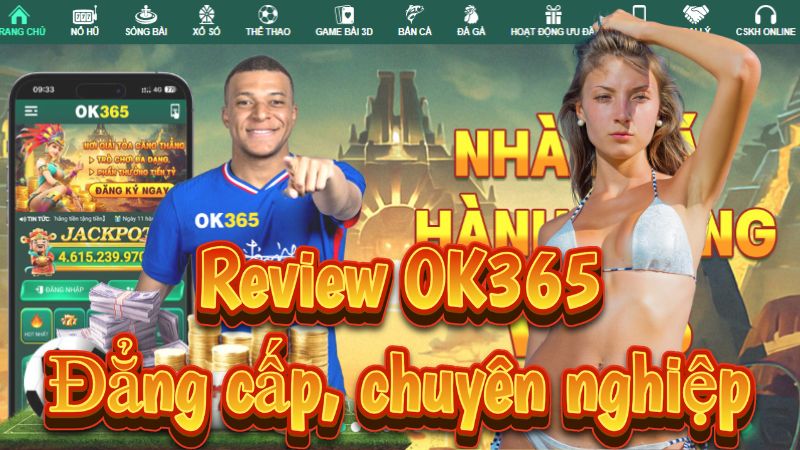Review OK365 | Đẳng cấp, chuyên nghiệp đáng trải nghiệm 2024 (Review OK365 | Đẳng cấp, chuyên nghiệp đáng trải nghiệm 2024) []